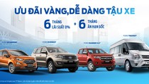 Ford ưu đãi lãi suất 0% hỗ trợ khách hàng hậu Covid-19