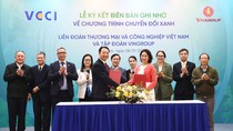 VCCI và Vingroup hợp tác toàn diện thúc đẩy chuyển đổi xanh 