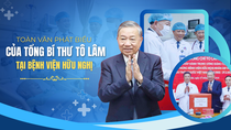 Toàn văn phát biểu của Tổng Bí thư Tô Lâm tại Bệnh viện Hữu Nghị