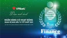 VPBank: Ngân hàng duy nhất của Việt Nam đoạt giải thưởng quốc tế “Best IR 2021” 