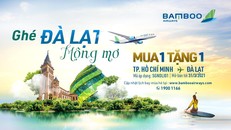 Bamboo Airways tung loạt ưu đãi “kép” cho khách bay thẳng TP HCM – Đà Lạt