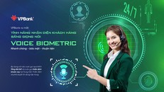 Từ ngày 14/6/2021, khách hàng gọi tới tổng đài VPBank sẽ được nhận diện bằng giọng nói (Voice Biometrics) trong vòng từ 10 - 12 giây.