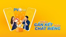 Hệ sinh thái PVOne không ngừng đa dạng quà tặng: Khách hàng hưởng lợi lớn