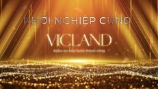 VICLAND ‘trải thảm đỏ’ tìm kiếm 20 chủ tịch HĐQT Startup Boss