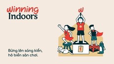 Chiến dịch 'Winning indoors' giúp trẻ chơi trong nhà thời COVID-19