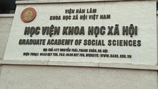 Theo thanh tra Bộ GD&ĐT, Học viện Khoa học Xã hội có nhiều sai phạm trong đào tạo sau đại học