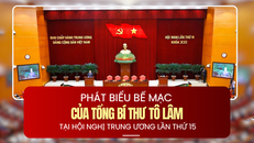 Phát biểu bế mạc Hội nghị Trung ương 15 khóa XIII của Tổng Bí thư Tô Lâm