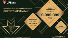 VPBank tặng hàng nghìn quà tặng cho khách hàng gửi tiết kiệm dịp đầu năm