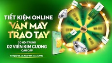 Cơ hội trúng kim cương cho khách hàng gửi tiết kiệm trực tuyến tại VPBank