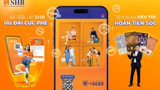 SHB dành 600 triệu đồng ưu đãi cho khách hàng mở thấu chi và thẻ tín dụng 