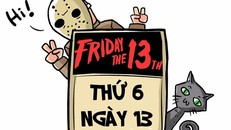 Vì sao ‘thứ Sáu ngày 13’ lại khiến nhiều người khiếp sợ