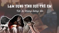 Lạm dụng tình dục trẻ em - Tội ác trong bóng tối