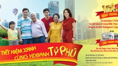 Gửi tiết kiệm xanh, trở thành tỷ phú cùng HDBank 