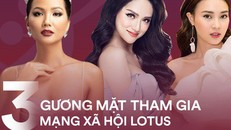 3 'Nữ hoàng nhan sắc' đầu tiên tham gia Lotus: Không chỉ đẹp mà còn tràn đầy năng lượng tích cực!