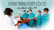 Hành trình vượt qua cửa tử của bệnh nhân 91