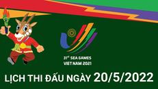 Lịch thi đấu SEA Games 31 trong ngày 20/5