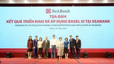SeABank triển khai và áp dụng các chuẩn mực Basel III