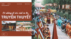 Có những di sản sinh ra từ...truyền thuyết