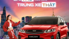 Khuyến khích khách hàng trực tiếp trải nghiệm Coolray, Geely Việt Nam tung chương trình 'lái thử - trúng xe thật'