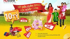  ‘Tết đến xuân sang - Lộc ngập tràn’ - Chương trình ‘tìm tỷ phú’ đầu tiên của năm 2023 từ HDBank
