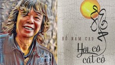 Nhà thơ Đỗ Nam Cao đời sống động bỗng thấy đời phát sợ