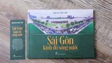 Tác phẩm “Sài Gòn kinh đô sông nước” của nhà nghiên cứu Trần Hữu Phúc Tiến vừa được NXB Trẻ ấn hành