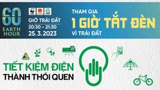 [Infographics] Giờ Trái đất năm 2023: Tiết kiệm điện-Thành thói quen