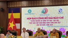 Họp báo công bố Giải báo chí “Tuyên truyền lối sống Tốt đạo-Đẹp đời, Phật giáo Việt Nam đồng hành cùng dân tộc” lần thứ Nhất - năm 2024.