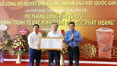 Lễ công bố quyết định công nhận bảo vật Quốc gia Bình gốm Đầu Rằm và Hộp vàng Ngọa Vân - Yên Tử 