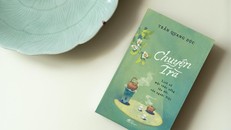 Nhà nghiên cứu Trần Quang Đức: Sau 'áo mũ' là 'Chuyện trà'