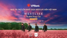 VPBank đưa Westlife về Việt Nam, tăng thêm một đêm diễn mới