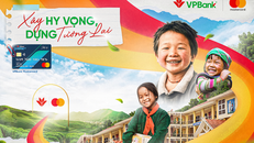 VPBank và Mastercard hợp tác thực hiện sáng kiến ​​“Xây hy vọng, dựng tương lai”