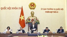 Bế mạc Phiên họp thứ 41 Ủy ban Thường vụ Quốc hội