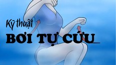 4 bước ‘bơi tự cứu’ giúp thoát chết dù không biết bơi