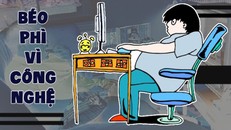 Béo phì vì công nghệ