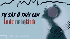 Tự sát ở Thái Lan - Nạn dịch trong lòng đại dịch