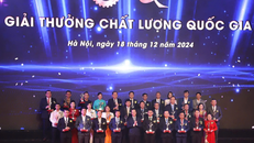 Vinh danh 133 doanh nghiệp đoạt Giải thưởng Chất lượng Quốc gia