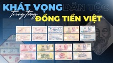 Khát vọng dân tộc trong từng đồng tiền Việt