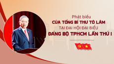 Phát biểu của Tổng Bí thư Tô Lâm tại Đại hội Đại biểu Đảng bộ TPHCM lần thứ I