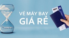Những “bí kíp” hay khi đặt vé máy bay giá rẻ