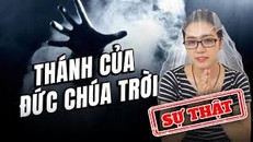 Sự thật tà giáo 'Hội thánh của Đức Chúa Trời' đang gây hoang mang