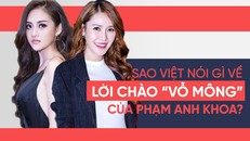 Sao Việt bức xúc trước phát ngôn 'vỗ mông chào hỏi là chuyện bình thường' 