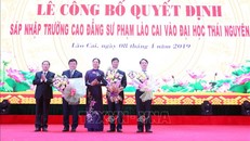 Sáp nhập Trường Cao đẳng sư phạm Lào Cai vào Đại học Thái Nguyên
