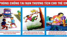 Cần làm gì để tăng cường phòng, chống tai nạn thương tích cho trẻ em?