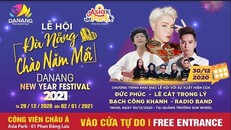 Lễ hội “Đà Nẵng chào năm mới 2021” mở màn bằng Đêm nhạc hội hoành tráng ngày 30.12.2020 tại Quảng trường sân khấu Sun Wheel- Công viên châu Á- Asia Park. (Ảnh: Báo Văn hoá)