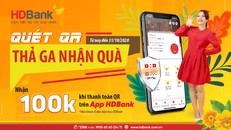 Mừng 20-10, HDBank tặng khách hàng hàng ngàn phần quà và tiền vào tài khoản