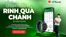 Nhận Iphone 12 và đồng hồ Apple miễn phí khi giao dịch trên VPBank Online