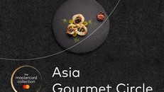 Trải nghiệm ẩm thực đỉnh cao cùng chương trình Asia Gourmet Circle của Mastercard
