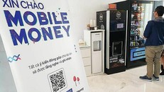 Mobile Money giao dịch tiền lẻ sẽ dễ dàng hơn? 