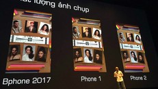 BKAV khẳng định Bphone 2017 “chất” từng điểm ảnh, âm thanh